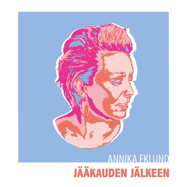 Annika Eklund - Jääkauden jälkeen