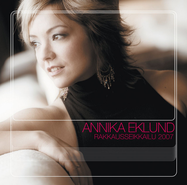 Annika Eklund - Rakkausseikkailu 2007